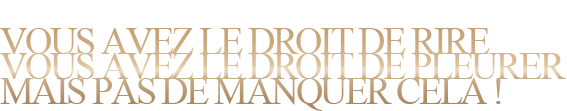Vous ne devez pas manquer qui !